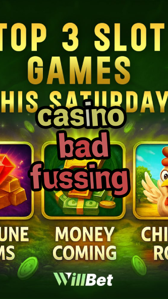 casino bad fussing-buildcasinogames.igamblingorder.com